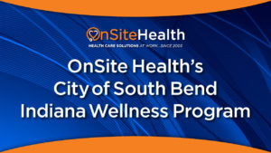 OSH's City of South Bend Indiana Wellness Program