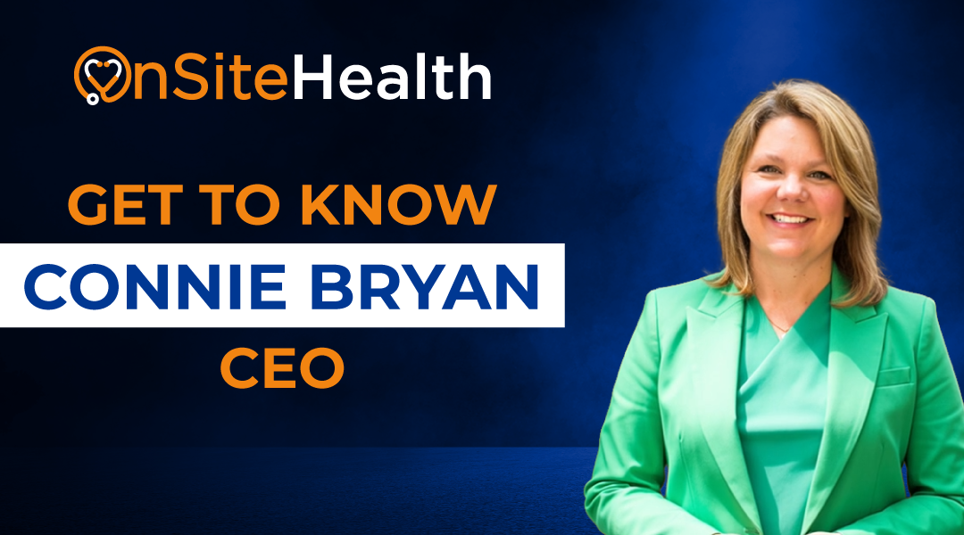 Get to Know OnSite Health’s CEO, Connie Bryan
